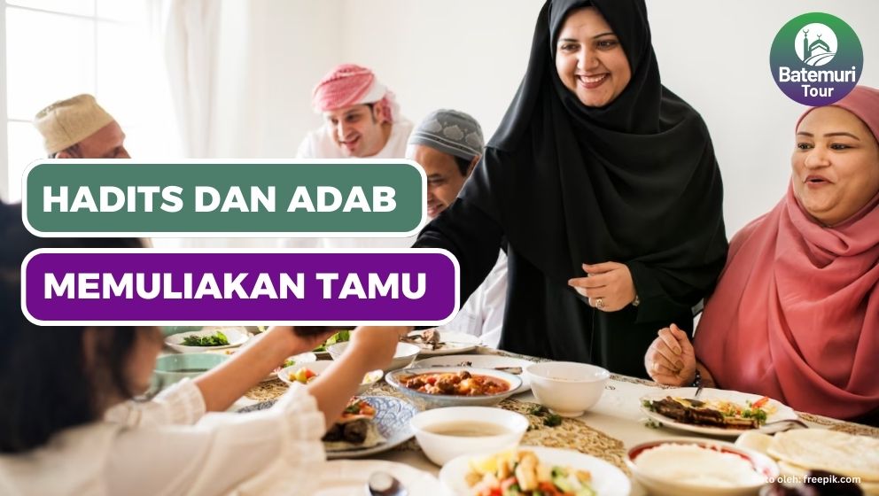 Hadits dan Adab Memuliakan Tamu dalam Ajaran Islam